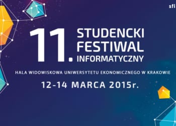 Studencki Festiwal Informatyczny | Kraków | 12 – 14 marca 2015
