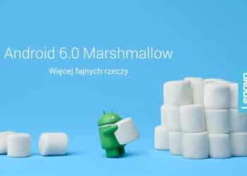 Android 6.0 trafia na smartfona Lenovo Moto X Play
