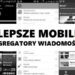 [Najlepsze mobilne] #1 – Agregatory newsów